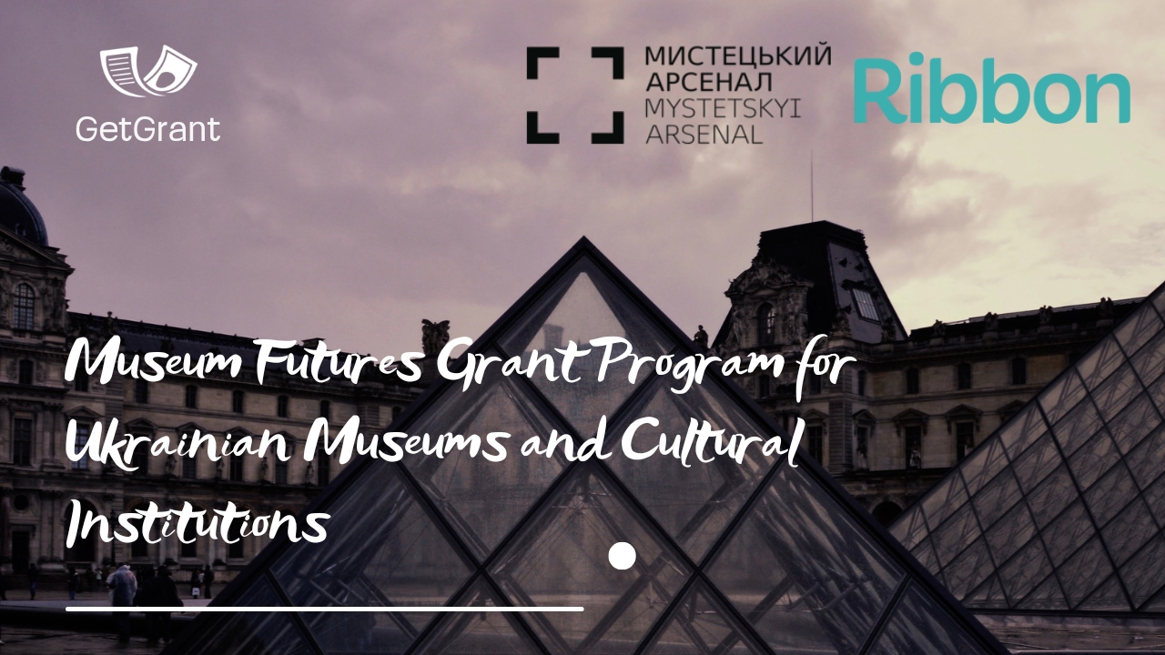 Museum Futures Grant Program for Ukrainian Museums and Cultural Institutions