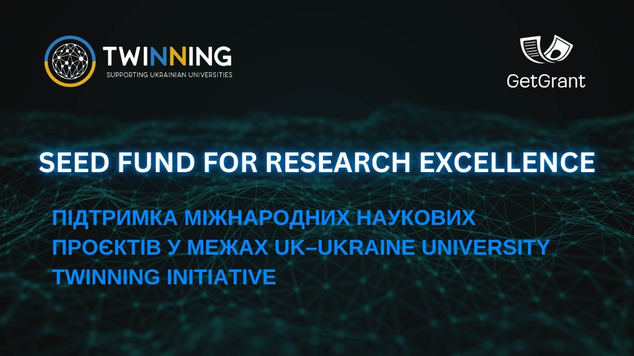 Грант Seed Fund for Research Excellence: підтримка міжнародних наукових проєктів у межах UK–Ukraine University Twinning Initiative