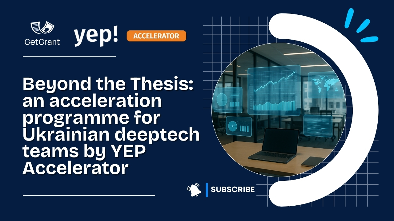 Beyond the Thesis: an acceleration programme for Ukrainian deeptech teams by YEP Accelerator
