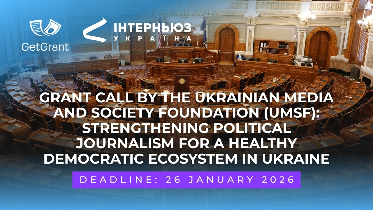 Grant call by the Ukrainian Media and Society Foundation (UMSF): strengthening political journalism for a healthy democratic ecosystem in Ukraine