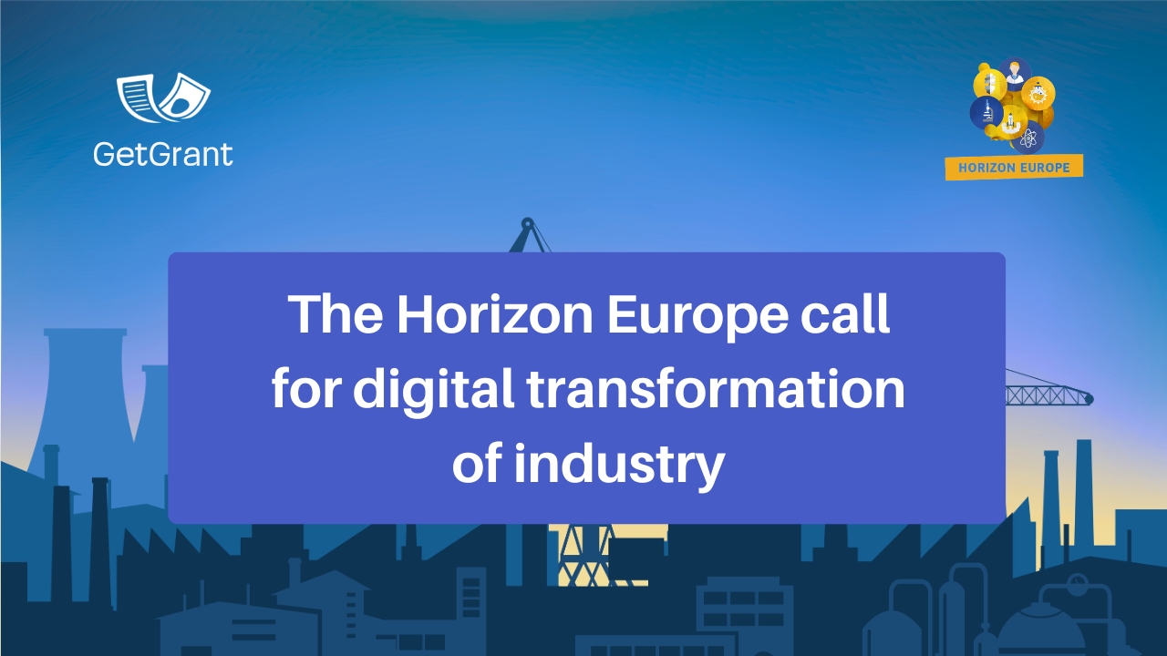 The Horizon Europe call for digital transformation of industry