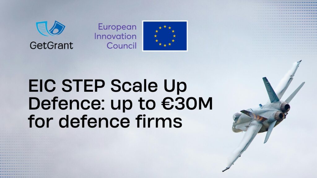 EIC STEP Scale Up Defence: up to €30M for defence firms