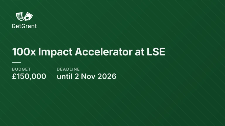 100x Impact at LSE: GBP 150,000 and a 16-week accelerator for social ventures with proven models